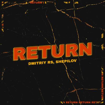 Return - Dmitriy Rs feat. hepilov