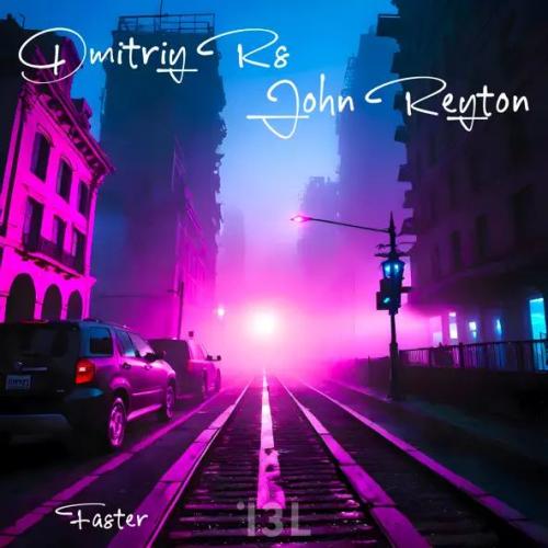 Dmitriy Rs & John Reyton - Faster (Radio Version)