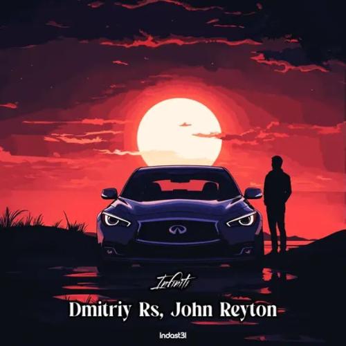 Dmitriy Rs & John Reyton - Infiniti