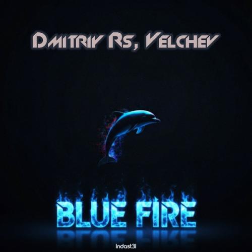 Dmitriy Rs & Velchev - Blue Fire