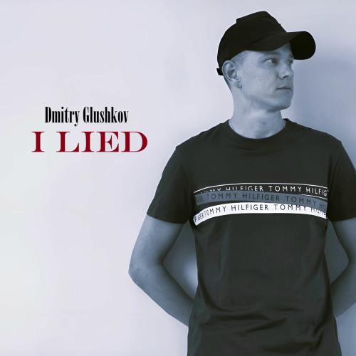Dmitry Glushkov - I Lied