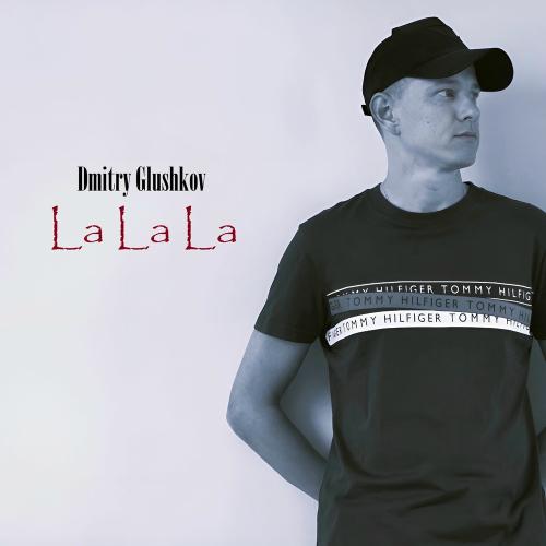 Dmitry Glushkov - La La La
