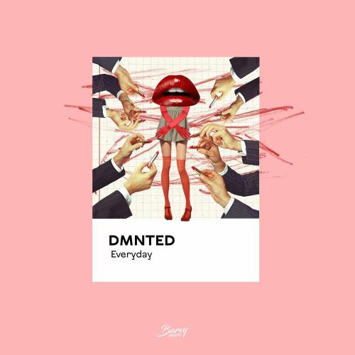 Dmnted - Everyday