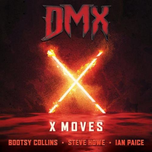 DMX, Bootsy Collins, Steve Howe feat. Ian Paice - X Moves