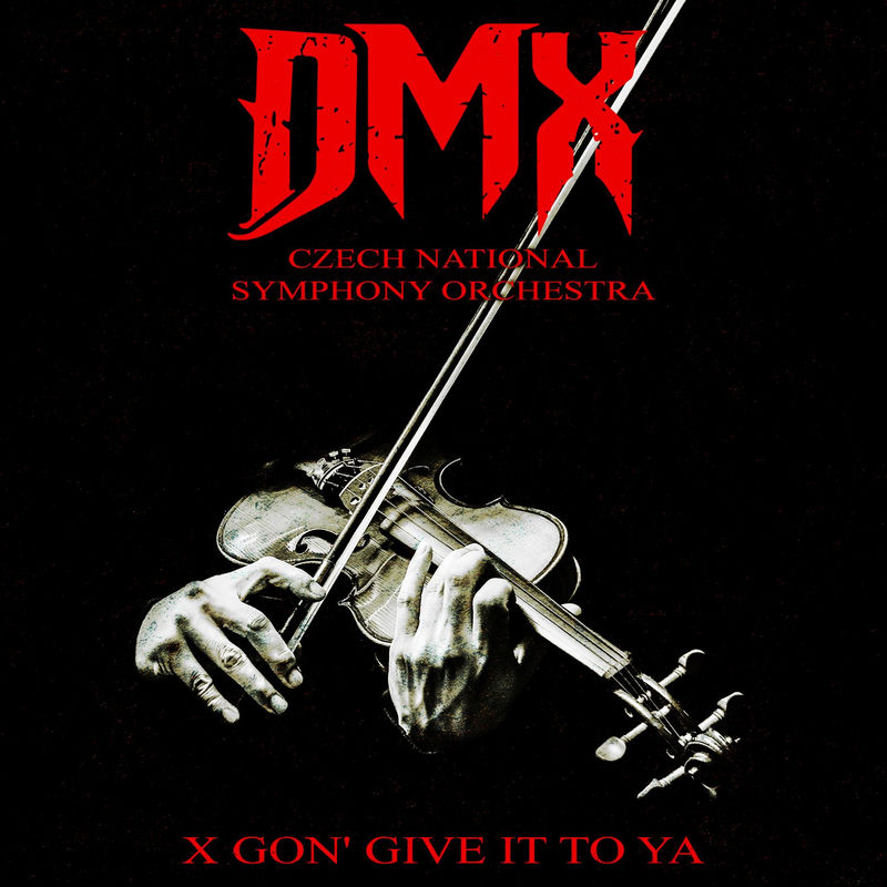 X Gon' Give It To Ya (Re-recorded - Orchestral Version) - DMX & Czech National Symphony Orchestra