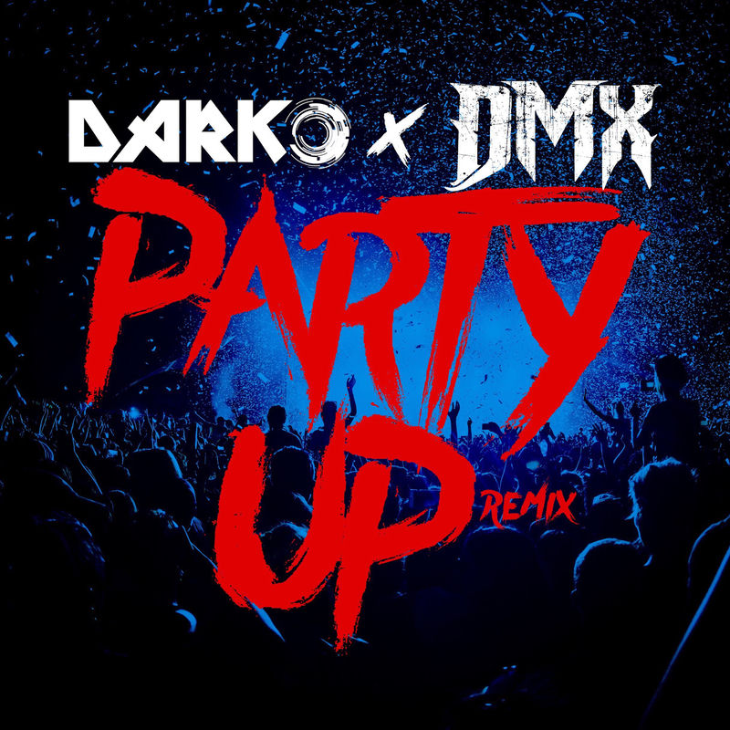 Party Up (Up In Here) (Darko Remix) - DMX feat. DARKO