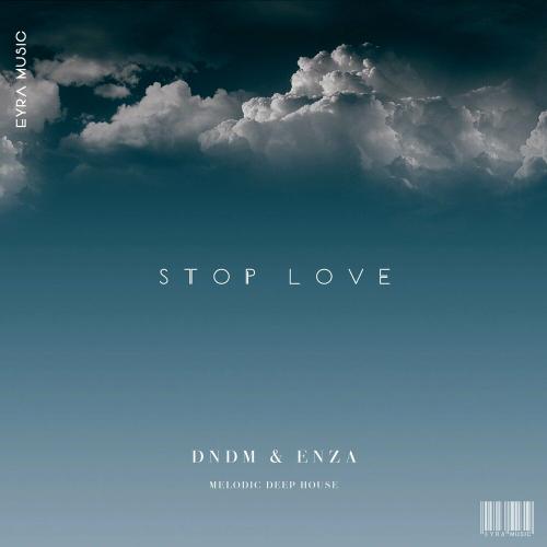 DNDM feat. ENZA - Stop Love