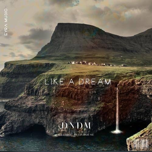DNDM feat. Umar Keyn - Like A Dream