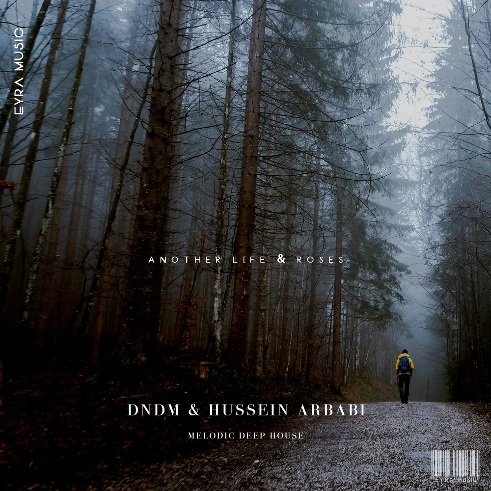Another life & Roses - DNDM, Hussein Arbabi
