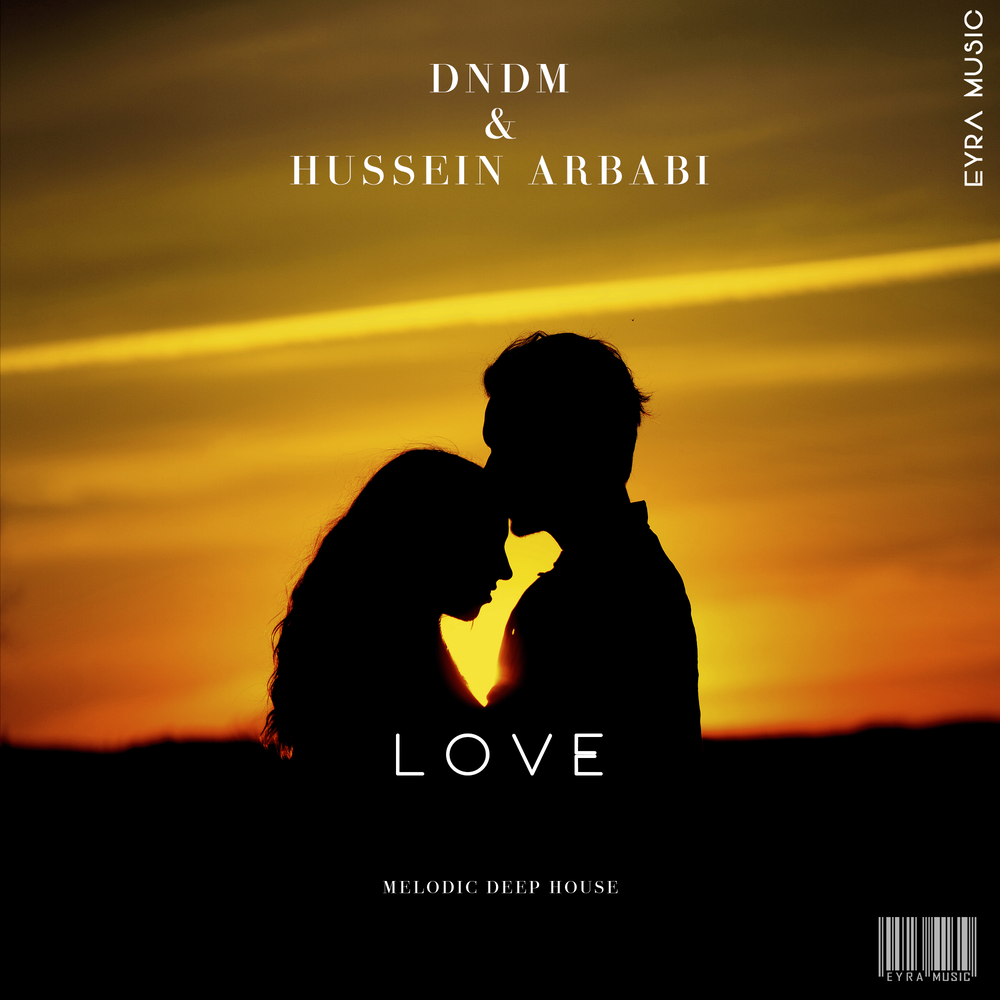 Love - DNDM, Hussein Arbabi