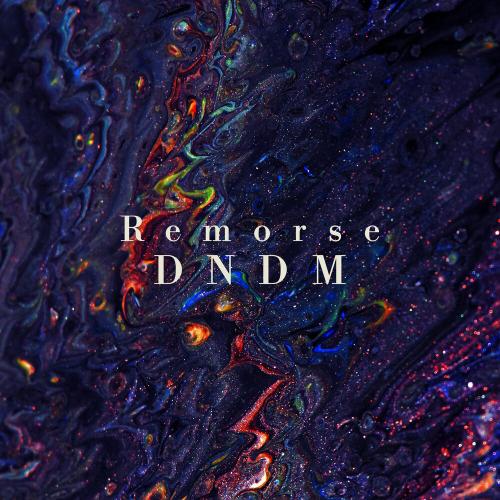 Remorse - DNDM