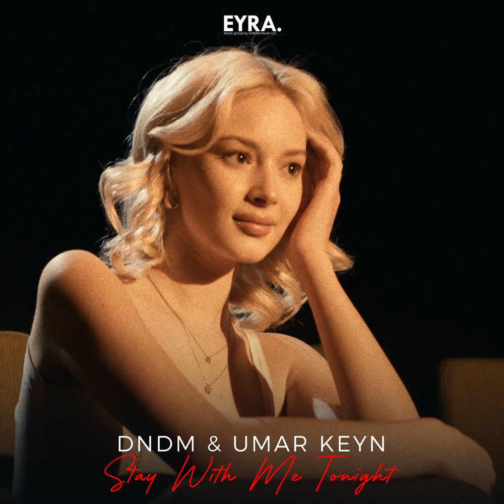 Stay With Me Tonight - DNDM & Umar Keyn