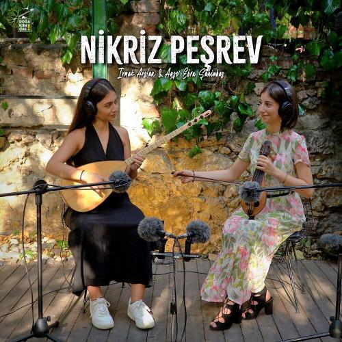 Nikriz Peşrev - Doğa İçin Çal, Irmak Arslan & Ayşe Ebru Şahinbaş