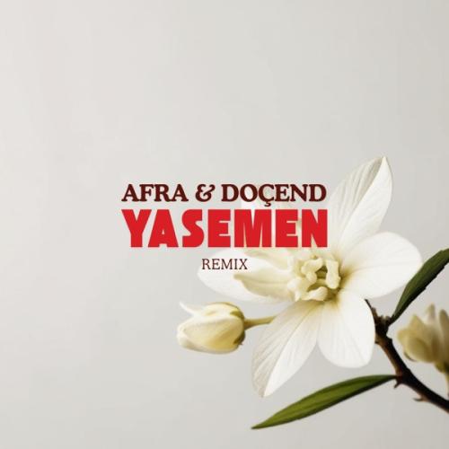 Yasemen (feat. Afra) [Remix] - Doçend