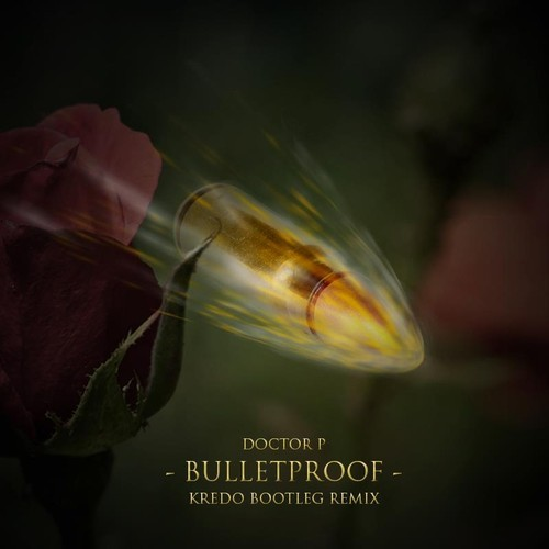 Doctor P, Eva Simons - Bulletproof (Kredo Remix)