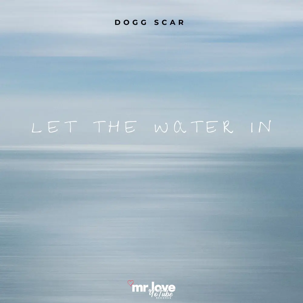 Let The Water In - Dogg Scar