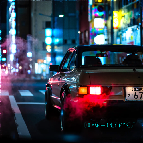 Dogman - Only Myself