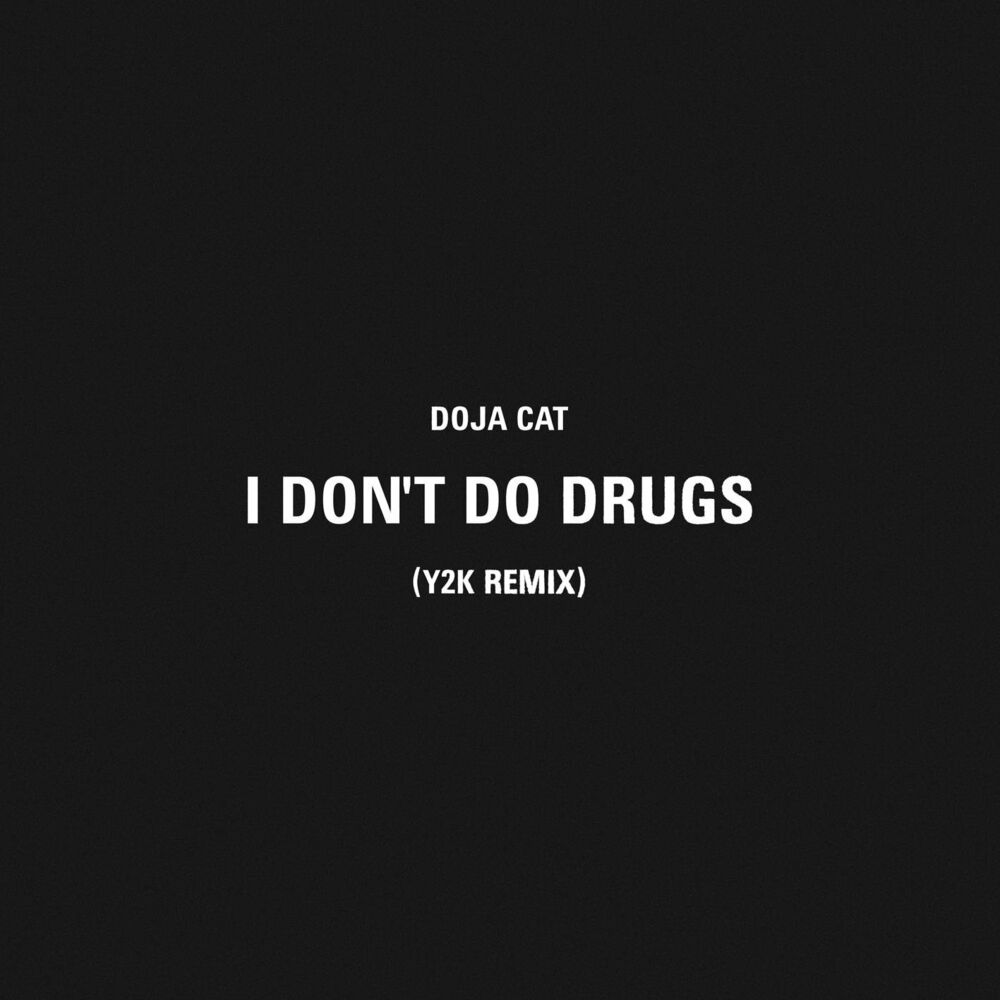 I Don't Do Drugs (Y2k Remix) - Doja Cat & Y2K