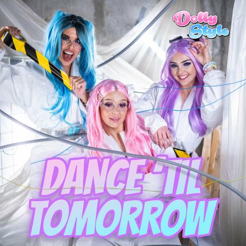 Dolly Style - Dance 'Til Tomorrow