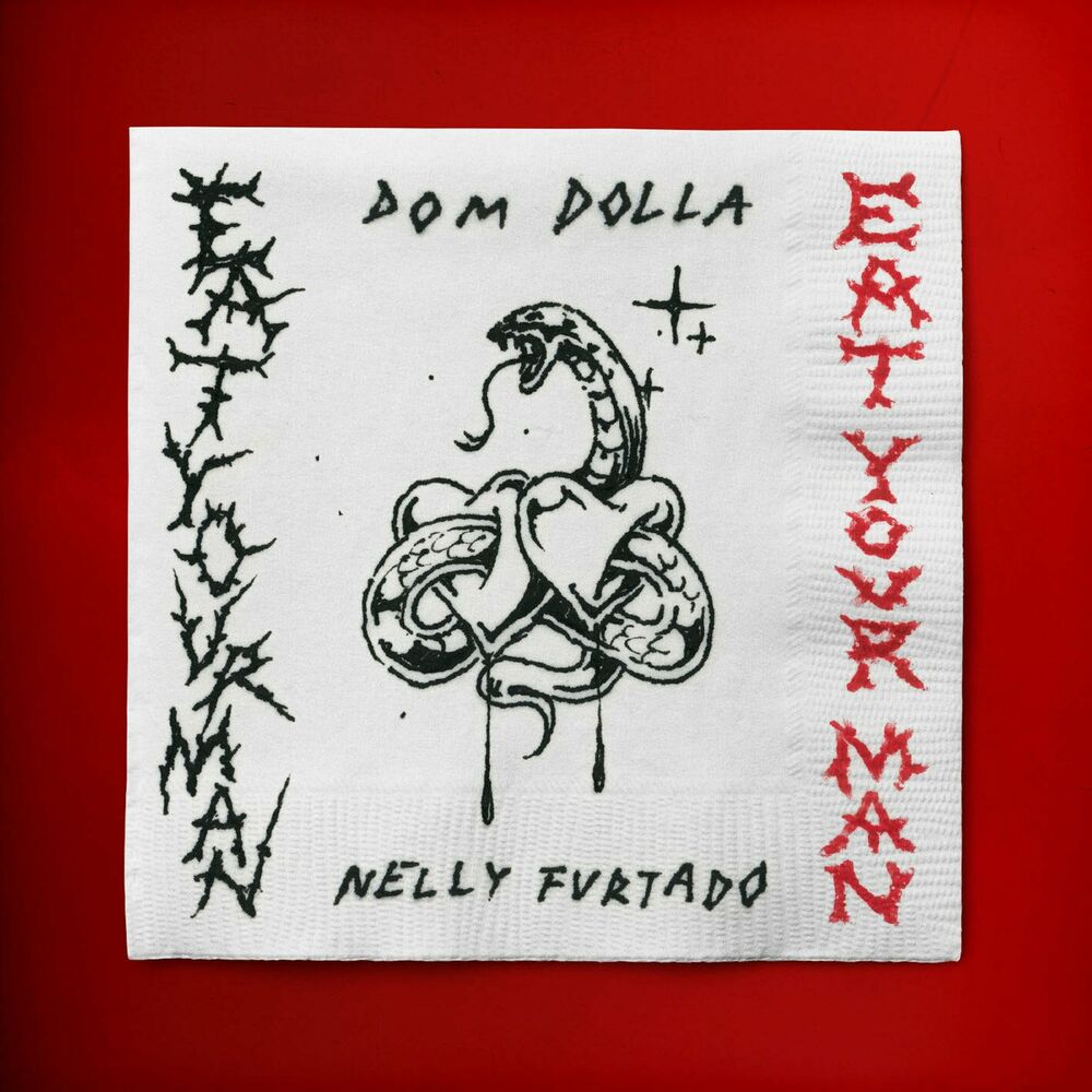 Eat Your Man (With Nelly Furtado) - Dom Dolla & Nelly Furtado