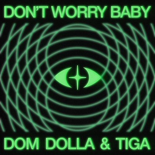 Dom Dolla & Tiga - Don't Worry Baby