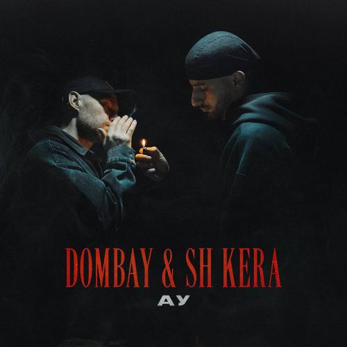 Dombay & SH Kera - Ау