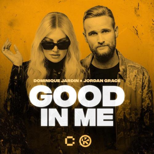 Dominique Jardin & Jordan Grace - Good In Me