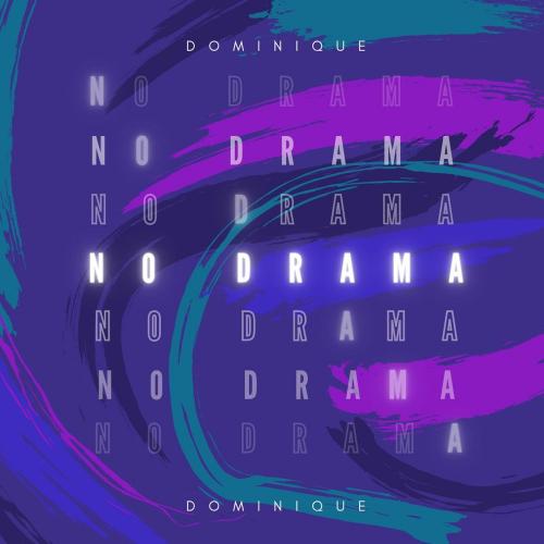Dominique - No Drama