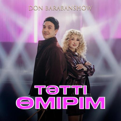 DON BARABANSHOW - Тәтті өмірім