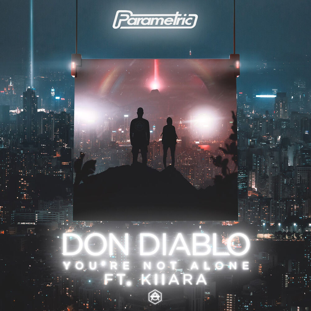 Don Diablo feat. Kiiara - You're Not Alone