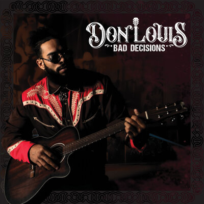 Bad Decisions - Don Louis