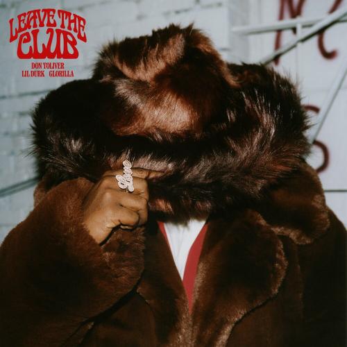 Don Toliver feat. Lil Durk x Glorilla - Leave The Club