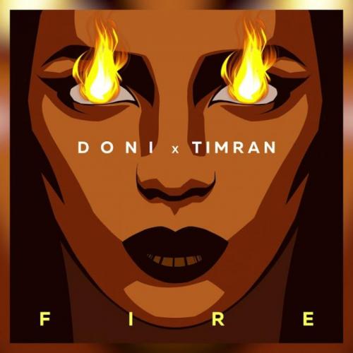 Fire - Doni feat. Timran