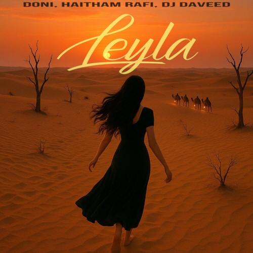 DONI, Haitham Rafi, DJ Daveed - Leyla