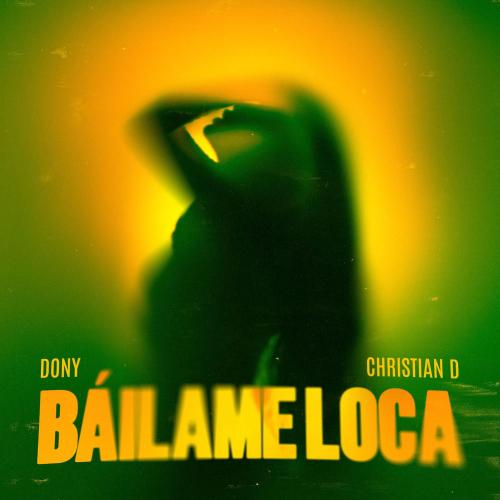Dony & Christian D - Báilame Loca