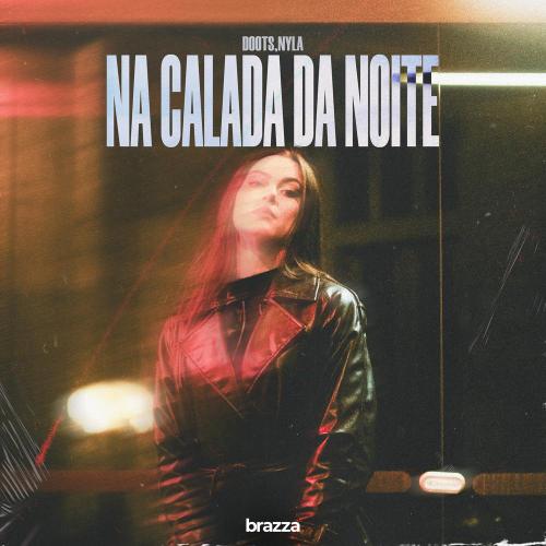 DOOTS, Nyla - Na Calada Da Noite