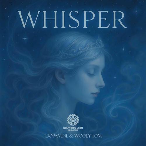 Dopamine, Wooly_Tom & SouthernLion南狮电音 - Whisper