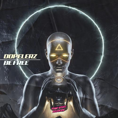Dopelerz - Be Free