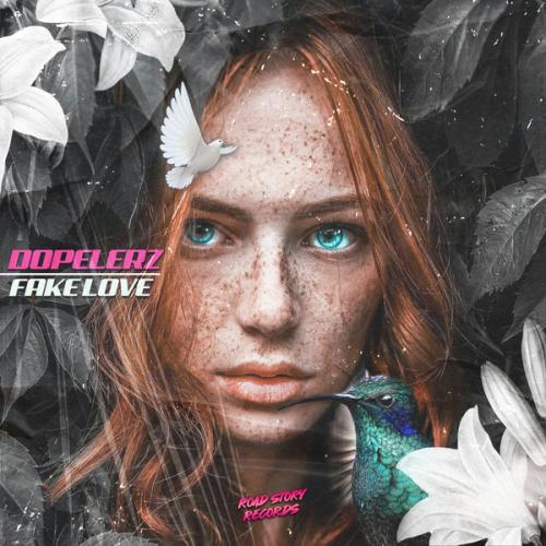 Dopelerz - Fake Love