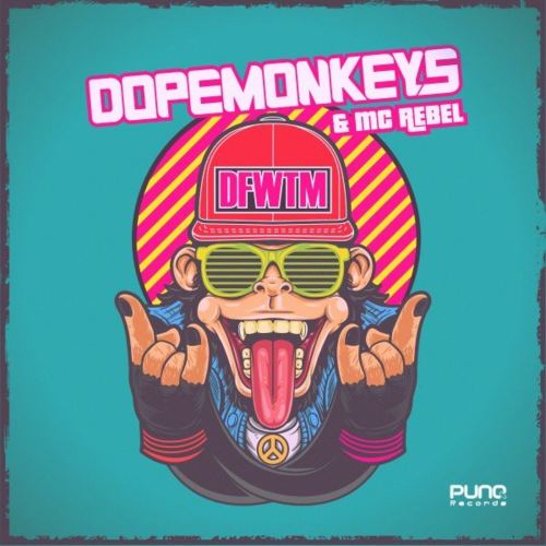 Dopemonkeys & MC Rebel - DFWTM