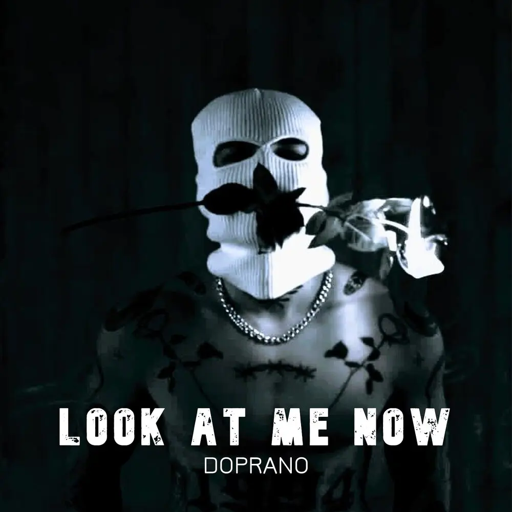 Look at Me Now - DOPRANO