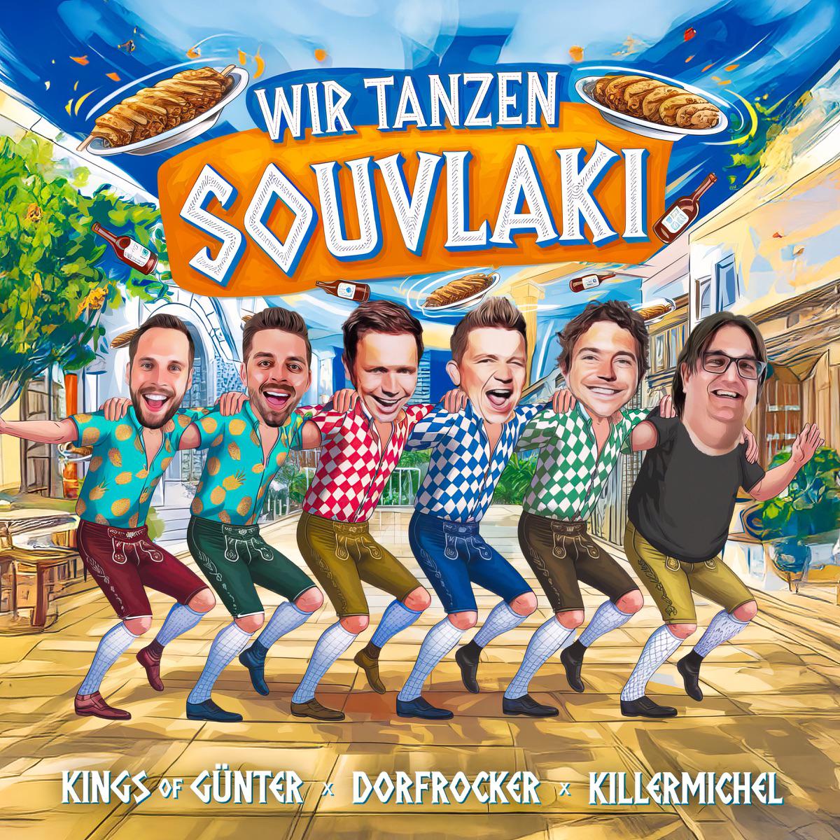 Wir tanzen Souvlaki - Dorfrocker, Kings of Gunter & Killermichel