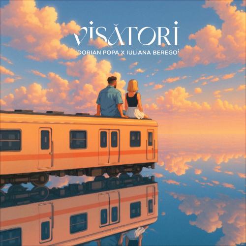 Dorian Popa & Iuliana Beregoi - Visători