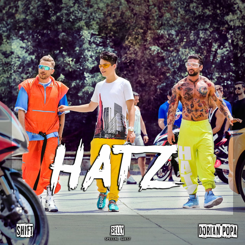 Dorian Popa, shift & Selly - Hatz