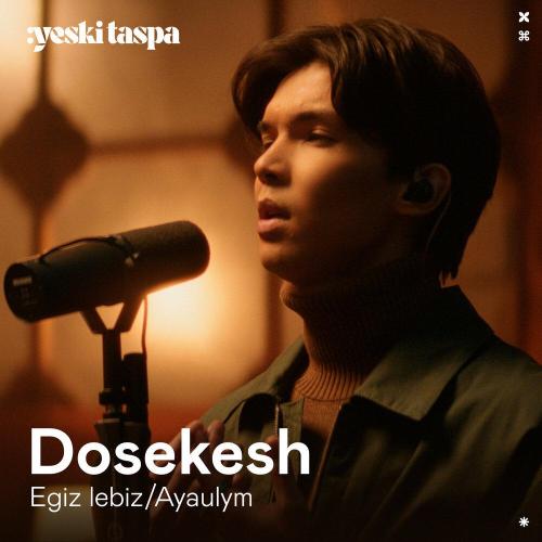 Dosekesh - Ayaulym (Yeski Taspa)