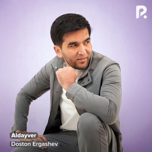 Doston Ergashev - Aldayver