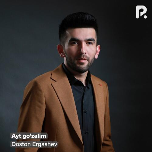 Ayt Go'zalim - Doston Ergashev