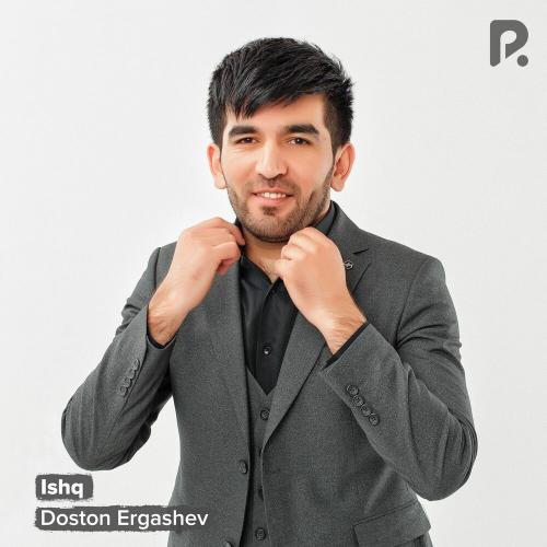 Ishq - Doston Ergashev