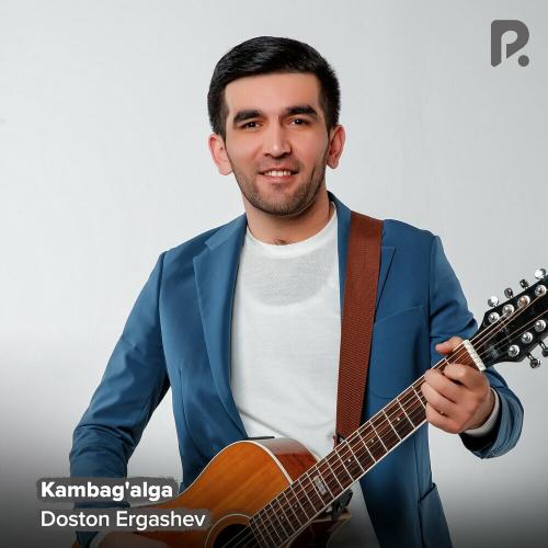 Kambag'alga - Doston Ergashev