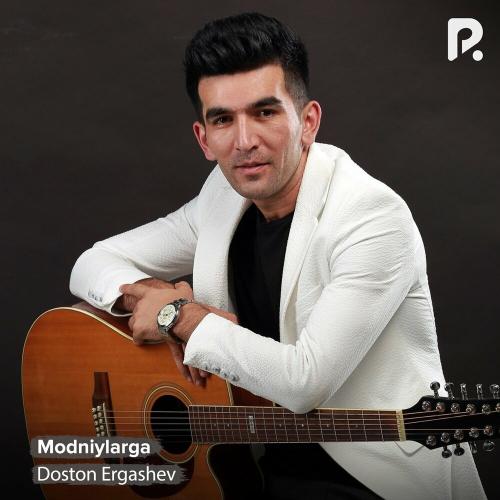 Modniylarga - Doston Ergashev